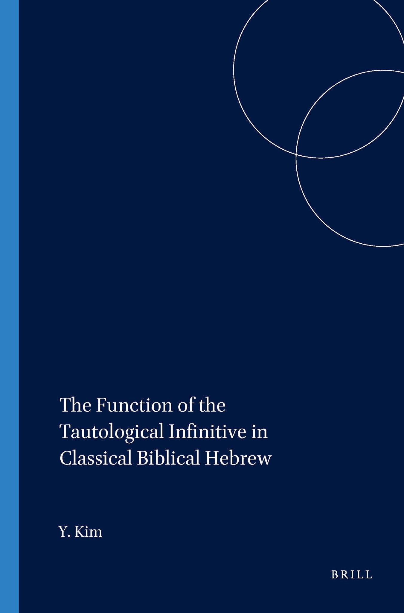 Cover image for The Function of the Tautological Infinitive in Classical Biblical Hebrew ISBN 9781575069340